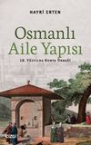 Osmanlı Aile Yapısı & 18. Y&uuml;zyılda Konya &Ouml;rneği
