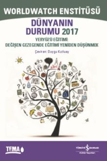 Dünyanın Durumu 2017 & Yeryüzü Eğitimi: Değişen Gezegende Eğitimi Yeniden Düşünmek 