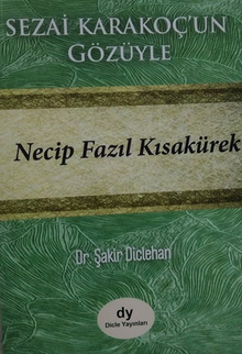 Sezai Karakoç’un Gözüyle Necip Fazıl Kısakürek