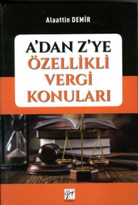 A'dan Z'ye Özellikli Vergi Konuları