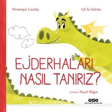 Ejderhaları Nasıl Tanırız? - Veronique Cauchy