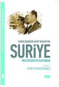 Kuruluşundan Arap Baharına Suriye & Milliyetçilik ve Ulus İnşası