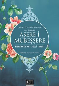 Aşere-i Mübeşşere & Cennetle Müjdelenen On Sahabi
