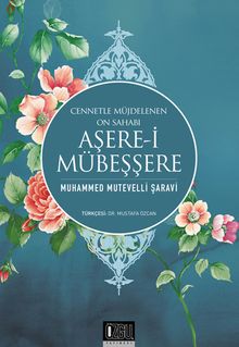 Aşere-i Mübeşşere & Cennetle Müjdelenen On Sahabi