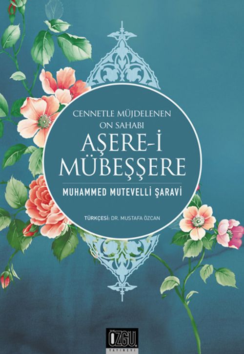 Aşere-i Mübeşşere & Cennetle Müjdelenen On Sahabi