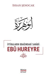İftiraların Odağındaki Sahabi: Ebu Hureyre