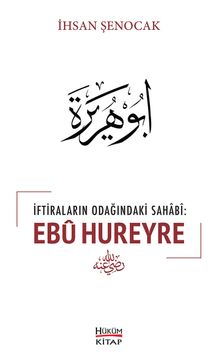 İftiraların Odağındaki Sahabi: Ebu Hureyre