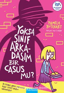 Yoksa Sınıf Arkadaşım Bir Casus mu? - Pamela Butchart