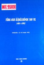 Türk-Rus İlişkilerinde 500 Yıl (1491-1992)