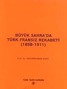 Büyük Sahra'da Türk-Fransız Rekabeti (1858-1911)