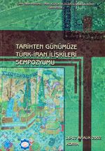 Tarihten Günümüze Türk-İran İlişkileri Sempozyumu