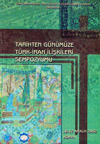 Tarihten Günümüze Türk-İran İlişkileri Sempozyumu