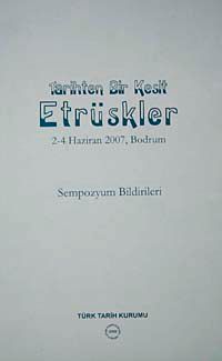 Tarihten Bir Kesit Etrüskler Sempozyumu 2007