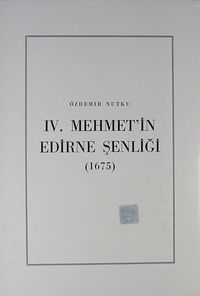 IV. Mehmet'in Edirne Şenliği (1675)