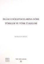 İslam Coğrafyalarına Göre Türkler ve Türk Ülkeleri