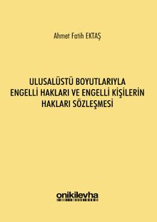 Ulusalüstü Boyutlarıyla Engelli Hakları ve Engelli Kişilerin Hakları Sözleşmesi