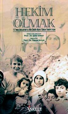 Hekim Olmak 15'inde Başlayan ve Bir Ömür Süren Tıbbiye Aşkı