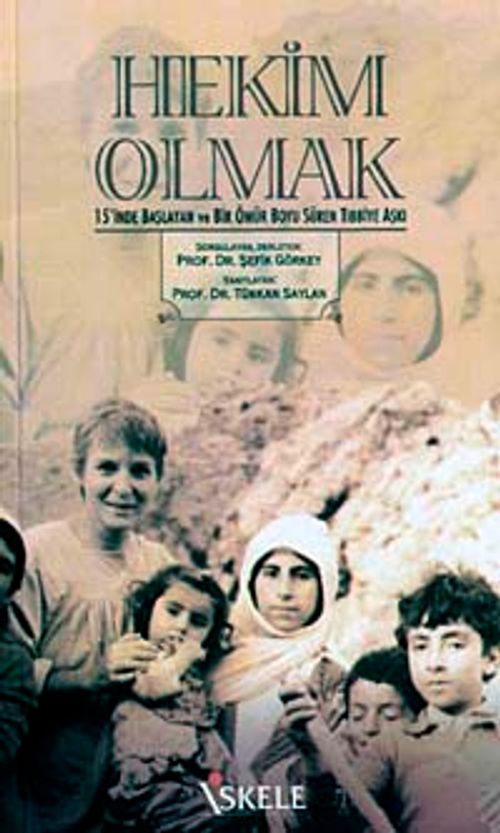 Hekim Olmak 15'inde Başlayan ve Bir Ömür Süren Tıbbiye Aşkı