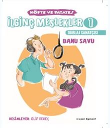 İlginç Meslekler 1 / Köfte ve Patates Dublaj Sanatçısı - Banu Savu