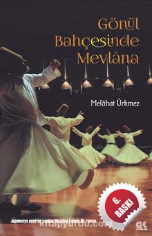 Gönül Bahçesinde Mevlana - Melahat Kıyak Ürkmez