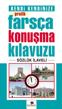 Kendi Kendinize Pratik Farsça Konuşma Kılavuzu