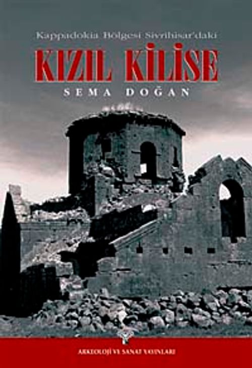 Kappadokia Bölgesi Sivrihisar'daki Kızıl Kilise