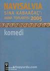 Navisalvia / Sina Kabaağaç'ı Anma Toplantısı 2005 Komedi