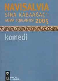 Navisalvia / Sina Kabaağaç'ı Anma Toplantısı 2005 Komedi