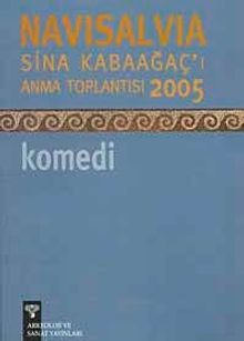 Navisalvia / Sina Kabaağaç'ı Anma Toplantısı 2005 Komedi