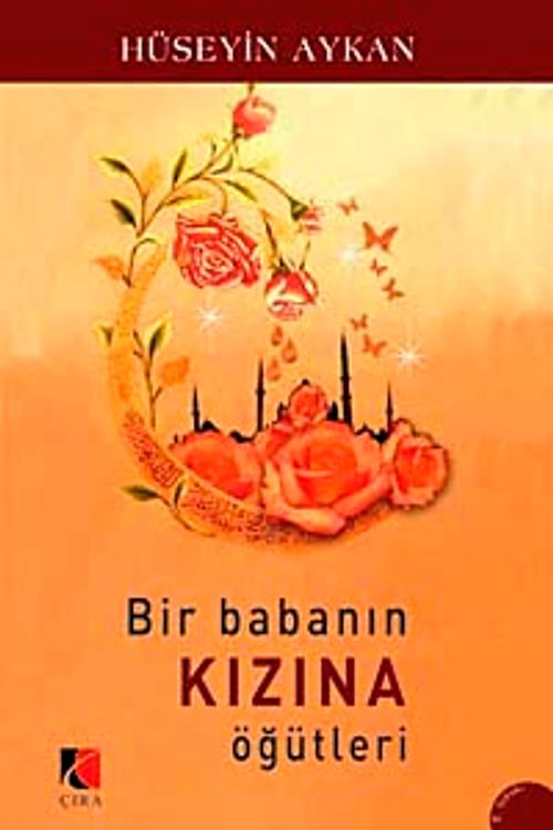 Bir Babanın Kızına Öğütleri