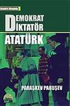 Demokrat Diktat&ouml;r Atat&uuml;rk