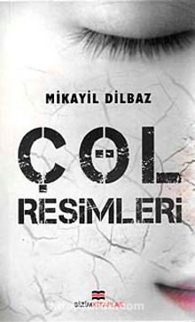 Çöl Resimleri - Mikayil Dilbaz