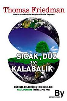 Sıcak, Düz ve Kalabalık