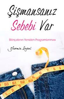 Şişmansanız Sebebi Var & Bilinçaltının Yeniden Programlanması Tek Şişman Beyniniz 2. Kitap
