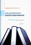 Gen&ccedil; Akademisyenler İlahiyat Araştırmaları Sempozyum