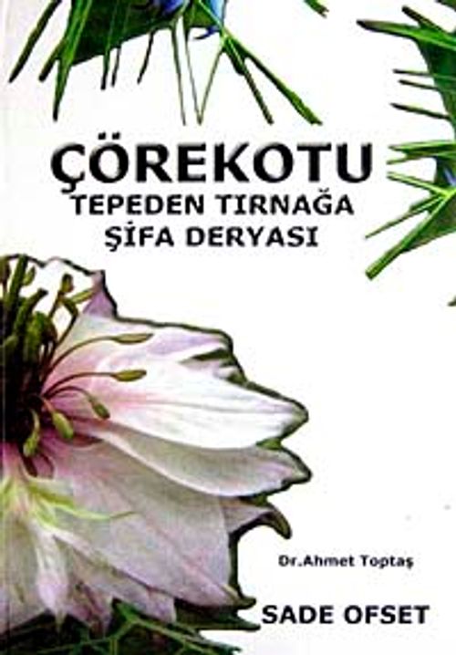 Çörekotu & Tepeden Tırnağa Şifa Deryası