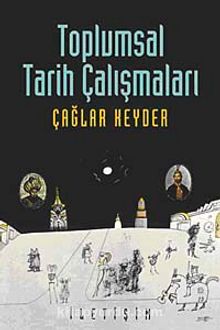 Toplumsal Tarih Çalışmaları - Çağlar Keyder