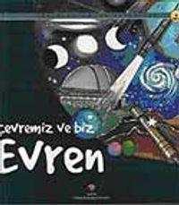 Çevremiz ve Biz Evren