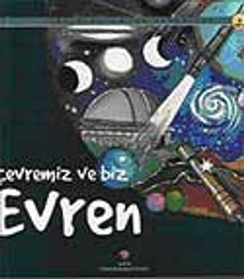 Çevremiz ve Biz Evren