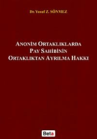 Anonim Ortaklıklarda Pay Sahibinin Ortaklıktan Ayrılma Hakkı