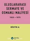 Uluslararası Sermaye ve Osmanlı Maliyesi 1820-1875