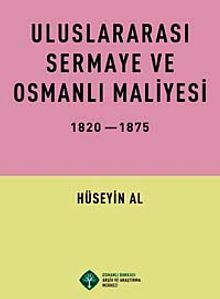 Uluslararası Sermaye ve Osmanlı Maliyesi 1820-1875