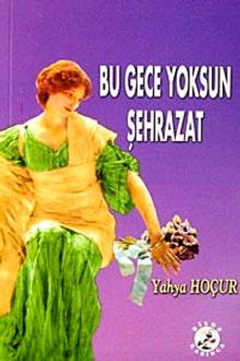 Bu Gece Yoksun Şehrazat