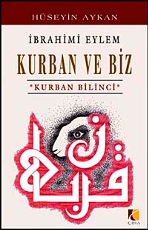 İbrahimi Eylem & Kurban ve Biz