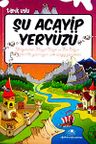 Şu Acayip Yeryüzü
