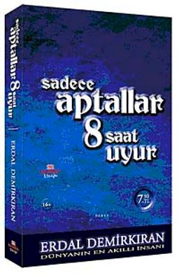 Sadece Aptallar 8 Saat Uyur / Cep Boy