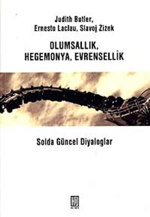 Olumsallık Hegemonya Evrensellik & Solda Güncel Diyaloglar
