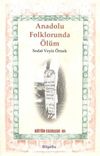 Anadolu Folklorunda &Ouml;l&uuml;m