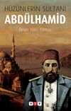 H&uuml;z&uuml;nlerin Sultanı Abdulhamid