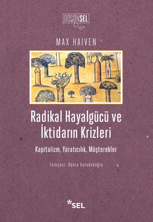 Radikal Hayalgücü ve İktidarın Krizleri & Kapitalizm, Yaratıcılık, Müşterekler